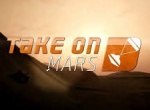 Take on Mars анонсирована на выставке